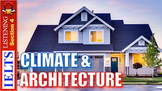 Real IELTS Listening Test | Section 4 | Climate and Architecture