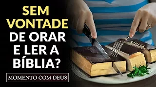 VEJA O QUE ACONTECE SE VOCÊ NÃO ORAR E LER A BÍBLIA!! - #75 Momento com Deus