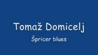 Tomaž Domicelj - Špricer blues