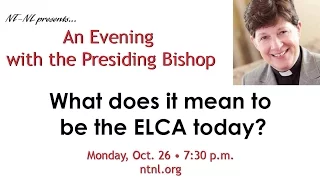 An Evening with Presiding Bishop Elizabeth Eaton: What does it mean to be the ELCA today?