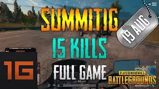 PUBG | Summit1G - 15 Kills | Aug 19 | Full game