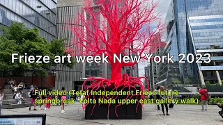 NewYork Frieze art week 2023 full video(TEFAF,Nada, Volta, future, Independent, and so on) @ARTNYC