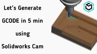 SolidWorks CAM Tutorial 1 | GCODE in 5 Mins | Basic AFR Process