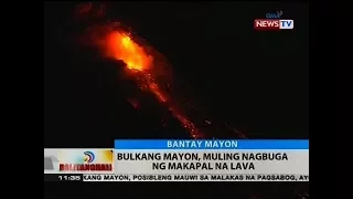 BT: Bulkang Mayon, muling nagbuga ng makapal na lava