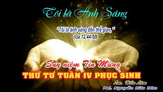 SUY NIỆM THỨ TƯ TUẦN IV PHỤC SINH: Ga 12,44-50