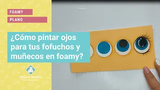 😃 Cómo pintar OJOS para tus FOFUCHAS y manualidades en Foamy FÁCIL Victoria RodAcu😃