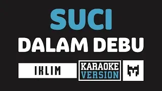 [ Karaoke ] Iklim - Suci Dalam Debu