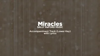 Miracles (Lower Key) - Minus One | Piano Accompaniment with Lyrics