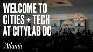 Cities + Tech: Welcome to Cities + Tech at CityLab DC