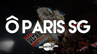 Ô PARIS SG | CHANT ULTRAS PARIS - PSG