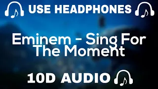 Eminem (10D SOUNDS)  Sing For The Moment || Use Headphones 🎧 - 10D SOUNDS