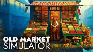 Start Your Own Empire In Old Market Simulator...