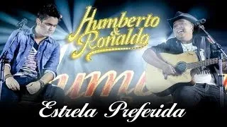 Humberto & Ronaldo - Estrela Perfeita - [DVD Romance] - (Clipe Oficial)