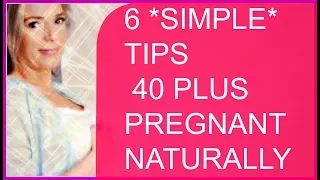 Getting Pregnant At 40 (6 *SIMPLE* TIPS TO BEAT THE ODDS)