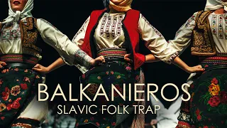 Balkanieros | Slavic Folk Trap