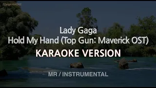 Lady Gaga-Hold My Hand (Top Gun : Maverick OST) (MR/Instrumental) (Karaoke Version)