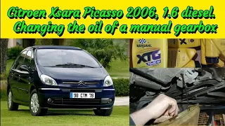 Citroen Xsara Picasso.  2006, 1.6 diesel.  Changing the oil of a manual gearbox.