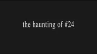 The Haunting of #24 - Trailer