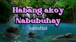 Habang ako'y Nabubuhay-Sanshai/composed by Hamier M. Sendad