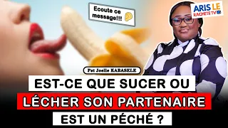 Question Tabou : Est-ce que le suçage est un péché pour un chrétien? Pasteur  joelle KABASELE 2024