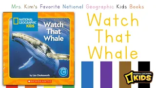 Mrs. Kim Reads Watch That Whale (National Geographic Kids)