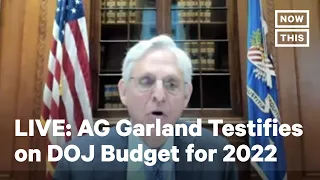 AG Merrick Garland Testifies on the DOJ Budget for 2022 | LIVE