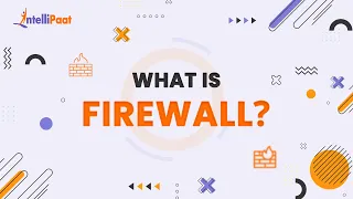 What Is Firewall | Firewall Explained | Firewall Explained in 4 Minutes | Intellipaat