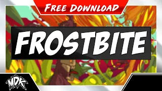 ♪ MDK - Frostbite [FREE DOWNLOAD] ♪