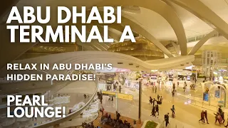 Abu Dhabi's Terminal A: Luxury Travel Guide & The Pearl Lounge Haven!