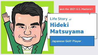 Hideki Matsuyama Life Story - the 2021 U.S. Masters winner, the Japanese Valuable golf player.