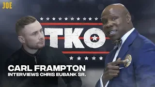 Carl Frampton and Chris Lloyd talk to Chris Eubank Sr about a life in boxing | TKO Round 2