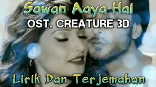 Sawan Aaya Hai LIRIK DAN TERJEMAHAN | CREATURE 3D | Soundtrack Film Bollywood