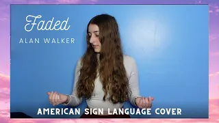 Faded - Alan Walker | ASL/PSE | American Sign Language Cover