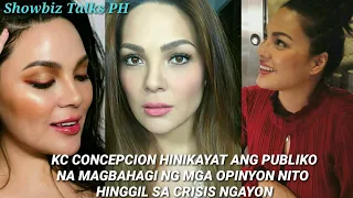 KC CONCEPCION HINIKAYAT ANG PUBLIKO NA IBAHAGI ANG MGA OPINYON NITO SA CRISIS NGAYON!