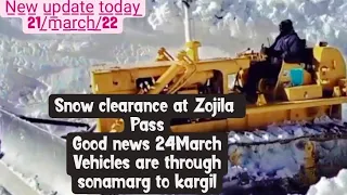new update today/21/March/22 Good news 24march vehicles are through sonamarg to kargil #sonamarg