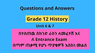 Grade 12 History Questions and Answers ... unit 6 & 7