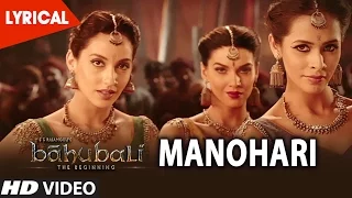 Manohari Lyrical Video Song || Baahubali (Telugu) || Prabhas, Rana, Anushka, Tamannaah, Bahubali