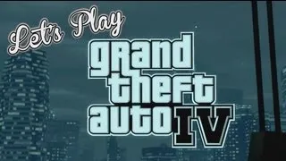 Let's Play: GTA IV - Co-Op