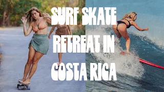 What it's really like at a SURF SKATE RETREAT in Costa Rica