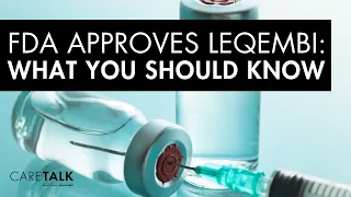 FDA Approves Leqembi: What You Should Know