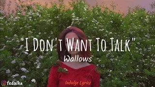 Wallows - I Don't Want To Talk (Lyric Video)