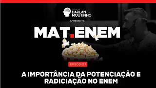 [EPISÓDIO 02] A IMPORTÂNCIA DA POTENCIAÇÃO E RADICIAÇÃO NO ENEM