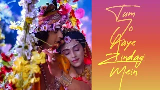 Radha Krishna VM || Tum Jo Aaye Zindagi Mein