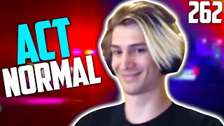 ACT NORMAL - xQcOW Stream Highlights #262