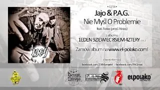 12. Jajo & P.A.G - Nie Myśl o Problemie feat. Fiołas (prod. Hirass)