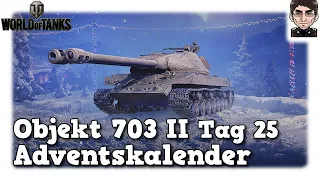 World of Tanks - Objekt 703 Version II, Tag 25 Adventskalender 2020 [WoT]