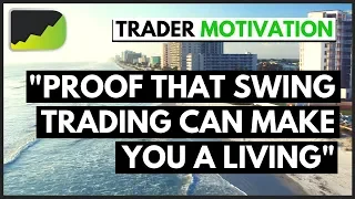 Successful SWING TRADERS Making A Living | Forex Trader Motivation