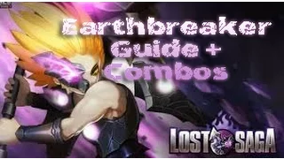 Lost Saga Earthbreaker Guide and Combos