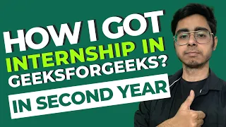 How I got my internship at GeeksForGeeks in Second Year?