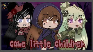 ~come little children~[GCMV]